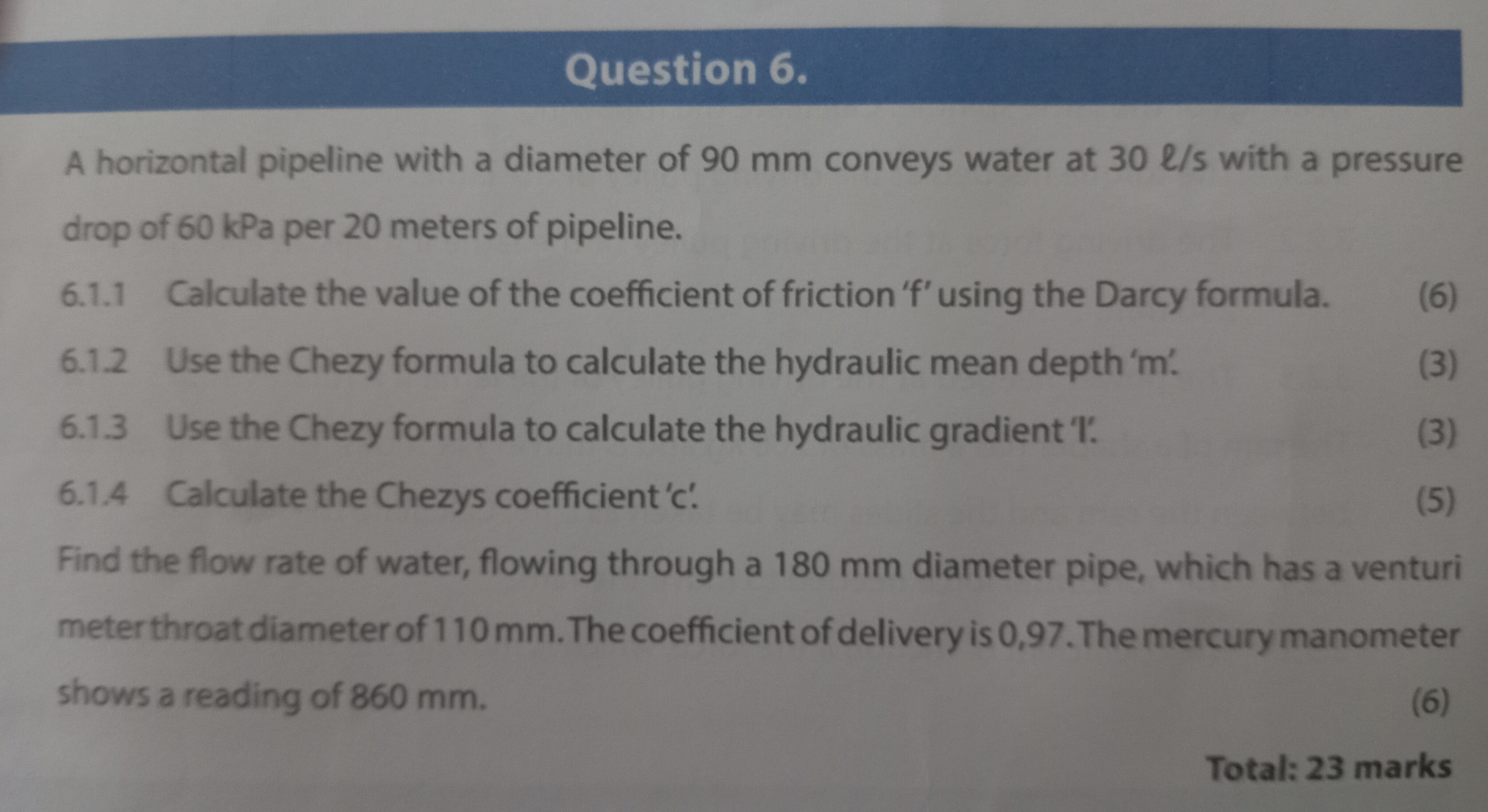 Question 6.A horizontal pipeline with a diameter of