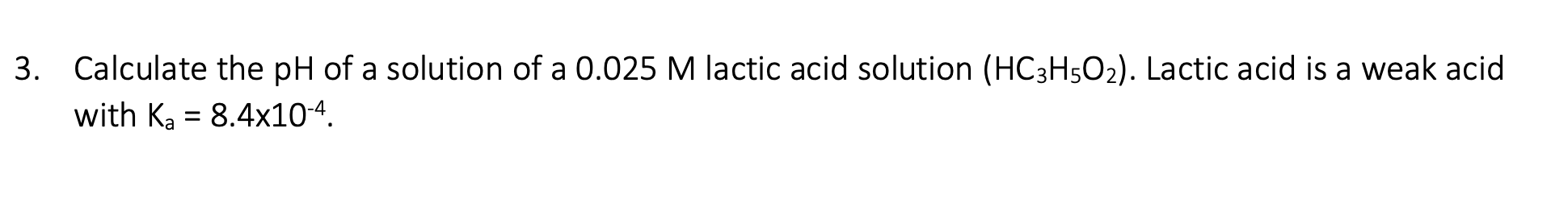 Solved Calculate the pH of a solution of a 0.025M lactic | Chegg.com