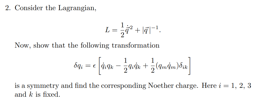 Solved 2. Consider the Lagrangian, L=21q˙2+∣q∣−1. Now, show | Chegg.com