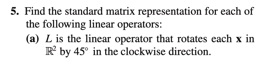 Solved 5. Find the standard matrix representation for each | Chegg.com