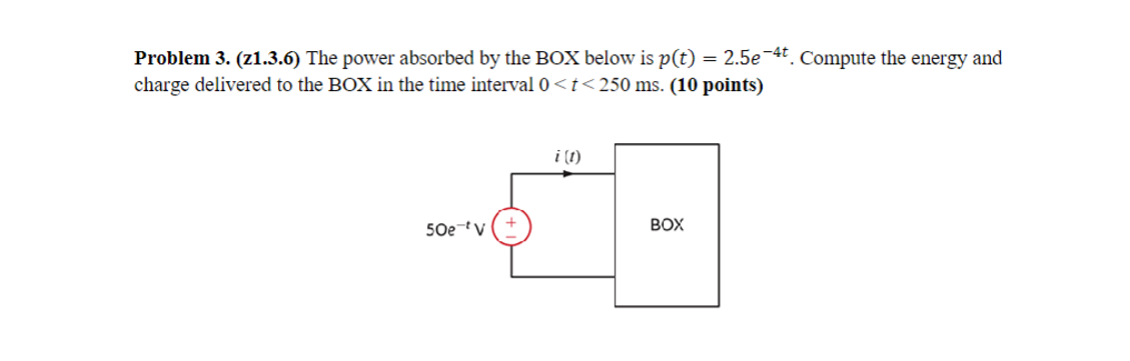 Solved Problem 3. (z1.3.6) The power absorbed by the BOX | Chegg.com