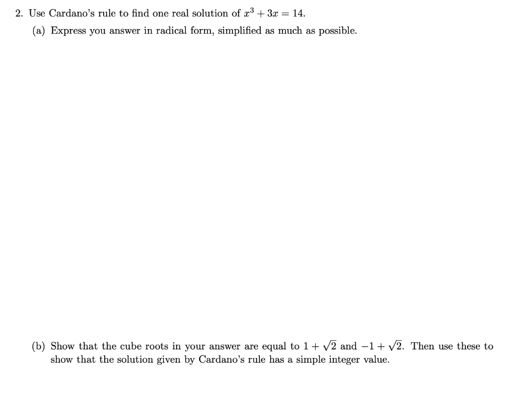 Solved 2. Use Cardano's rule to find one real solution of x3 | Chegg.com