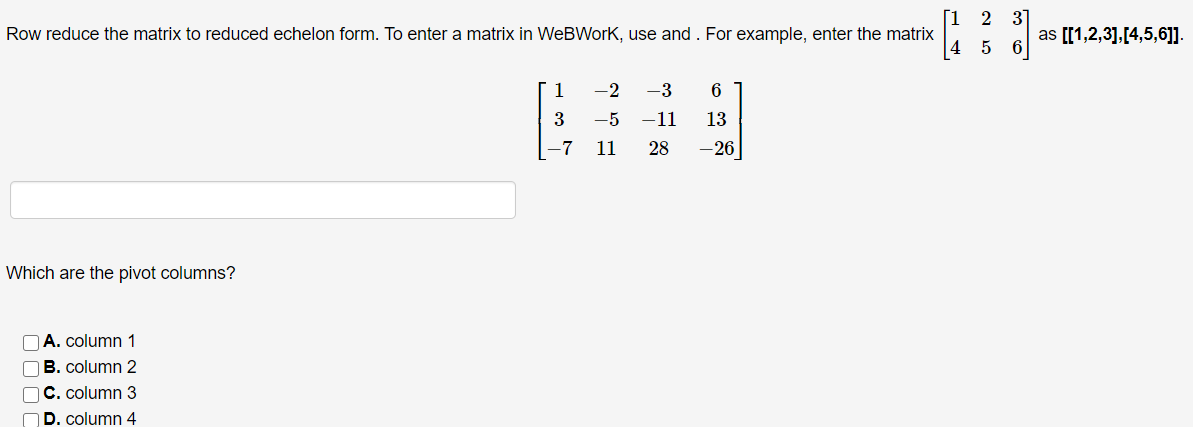 Solved 2 Row reduce the matrix to reduced echelon form. To | Chegg.com