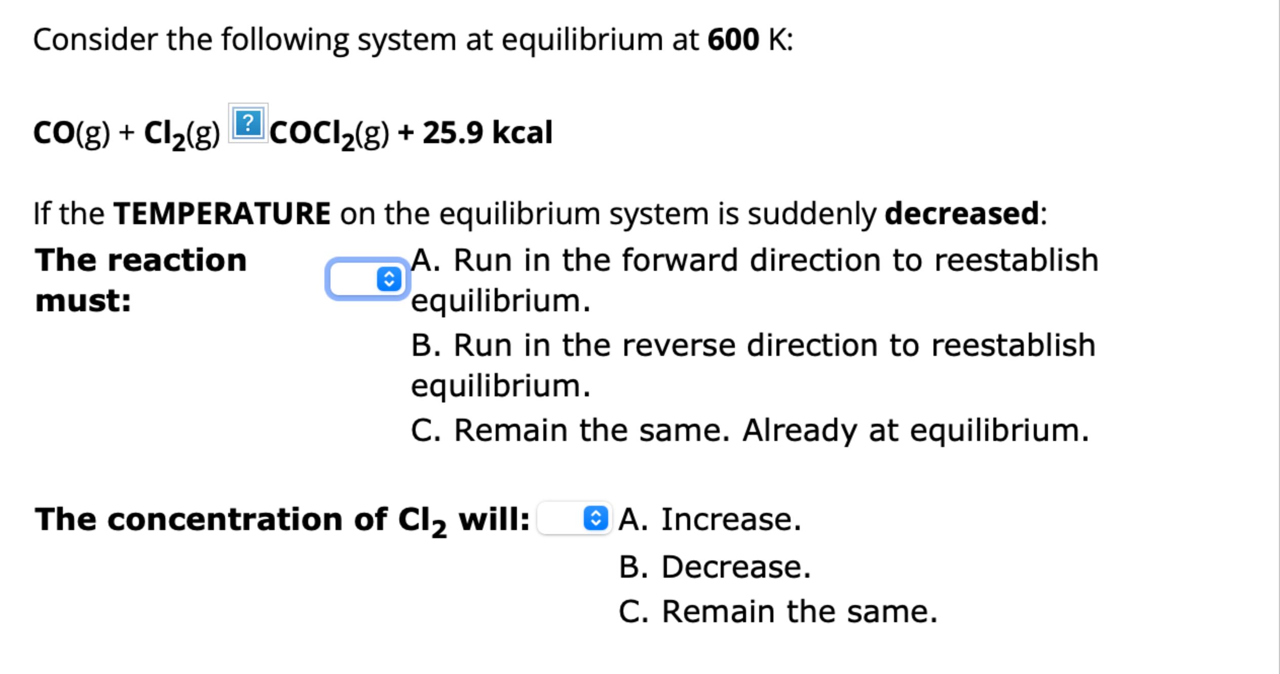 increase b decrease c remain the same ans a 130222 ori... Solved Consider the following system at equilibrium at 600K | Chegg.com