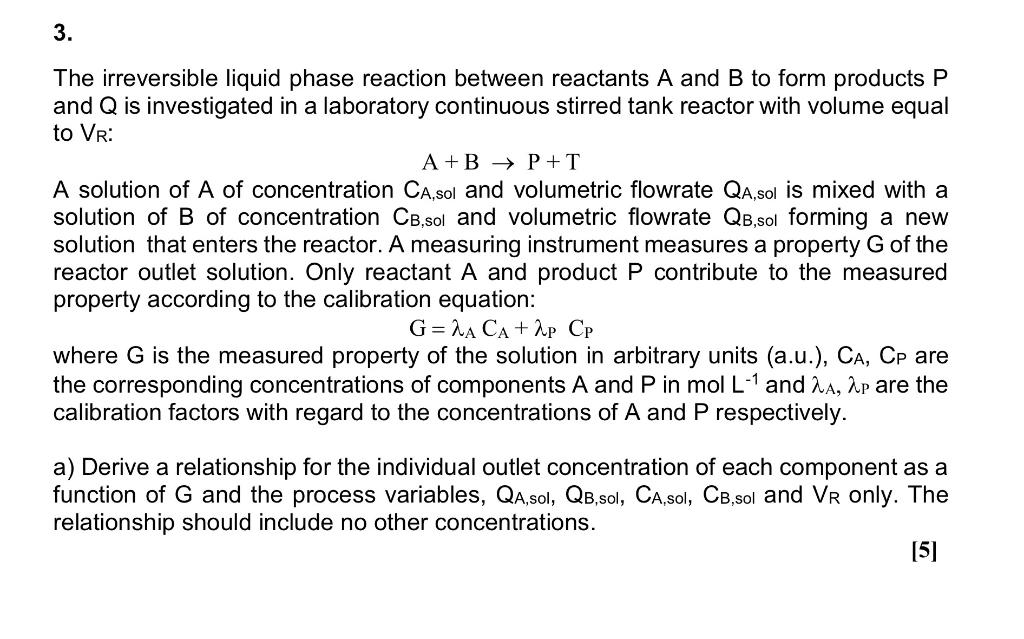 Solved 3. The irreversible liquid phase reaction between | Chegg.com