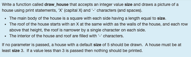 Solved Write a function called draw_house that accepts an | Chegg.com