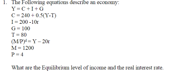 Solved 1. The Following equations describe an economy: | Chegg.com