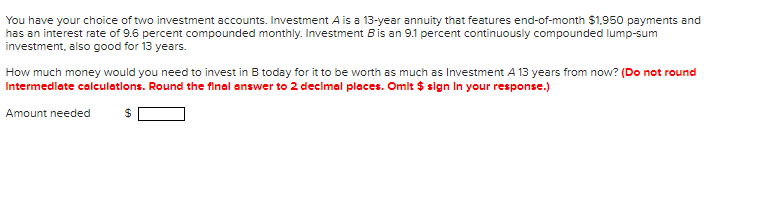 Solved You have your choice of two investment accounts. | Chegg.com