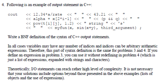 Solved 4. Following is an example of output statement in C++ | Chegg.com