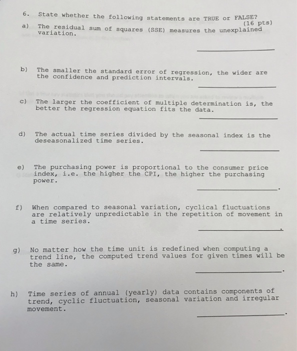 Solved 6. State whether the following statements are TRUE or | Chegg.com