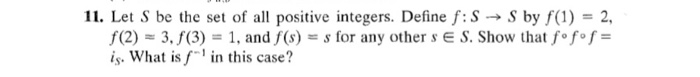 Solved 11. Let S be the set of all positive integers. Define | Chegg.com