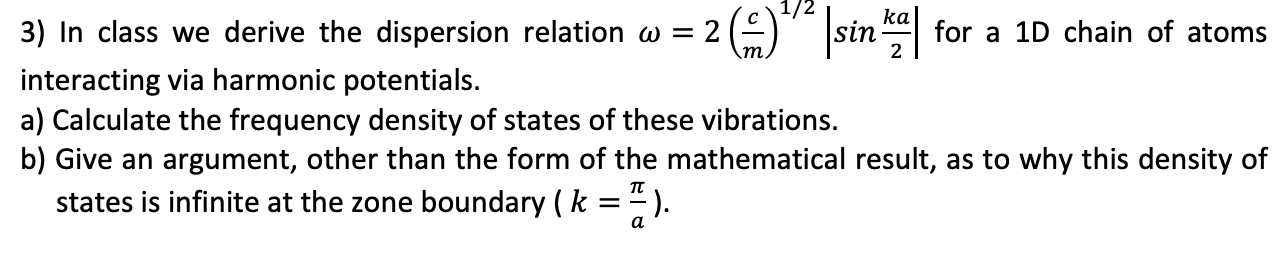 Solved 1/2 3) In class we derive the dispersion relation w = | Chegg.com