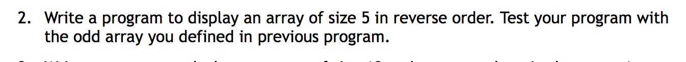Solved 2. Write a program to display an array of size 5 in | Chegg.com