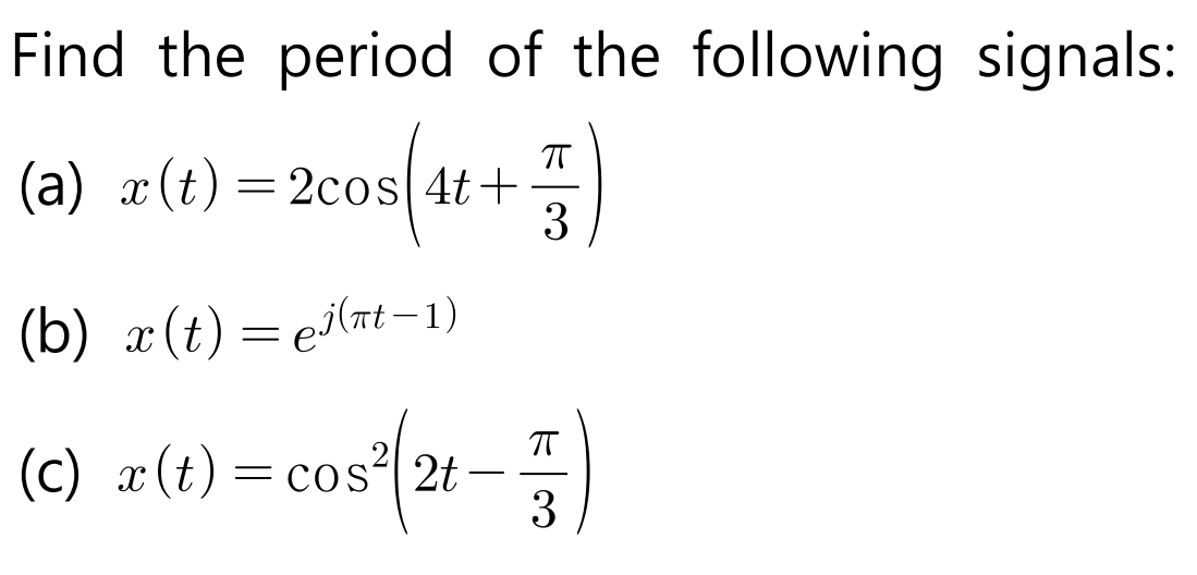 Solved Find the period of the following signals (a)