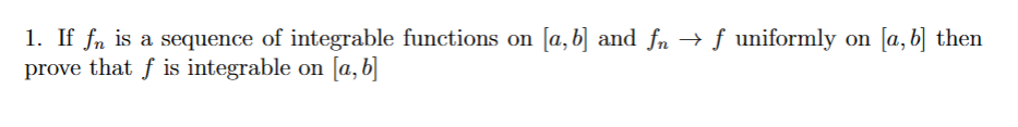 Solved 1. If fn is a sequence of integrable functions on | Chegg.com