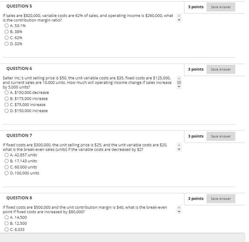 Solved QUESTION 5 3 points Save Answer If sales are | Chegg.com