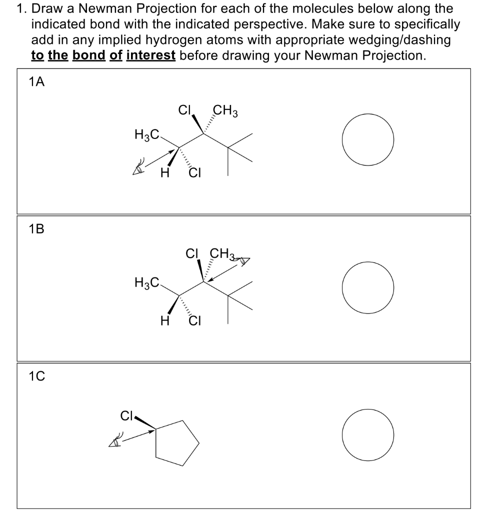 Solved 1. Draw a Newman Projection for each of the molecules