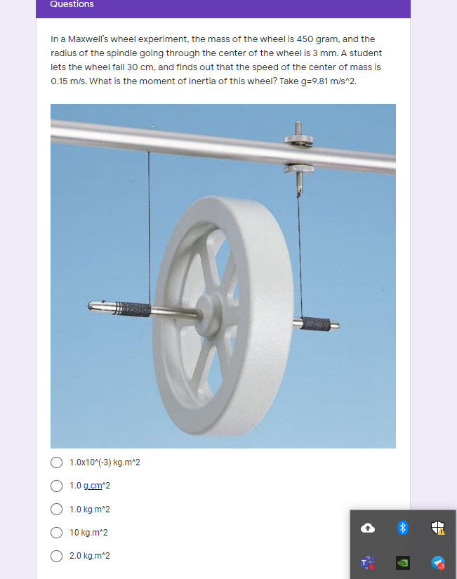 Solved Questions In a Maxwell's wheel experiment, the mass | Chegg.com