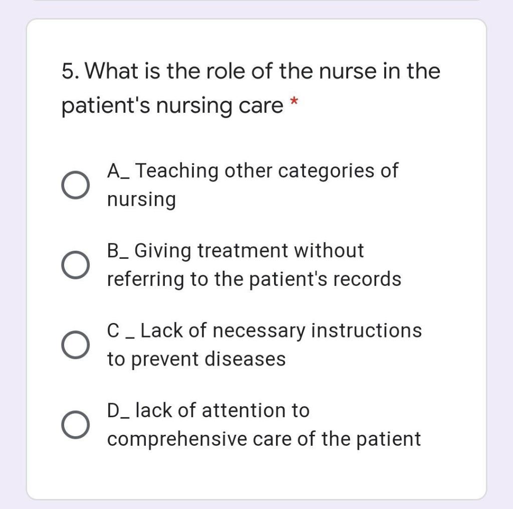 Solved 5. What is the role of the nurse in the patient's | Chegg.com