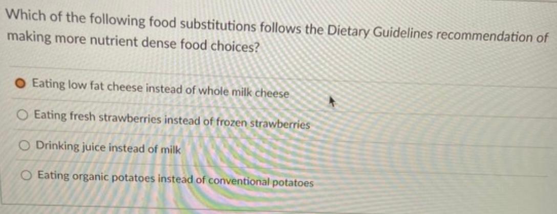 Solved Which Of The Following Food Substitutions Follows The | Chegg.com