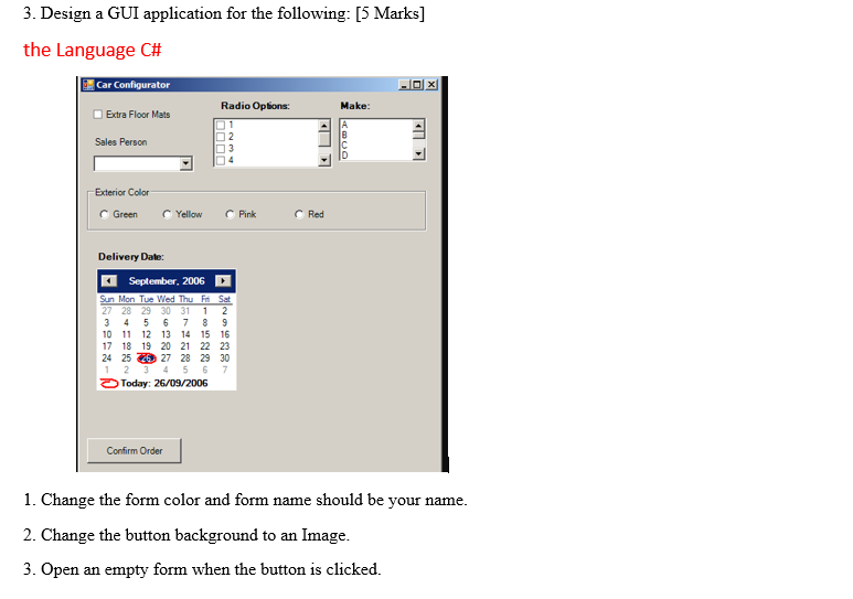 Solved 3. Design a GUI application for the following: [5 | Chegg.com