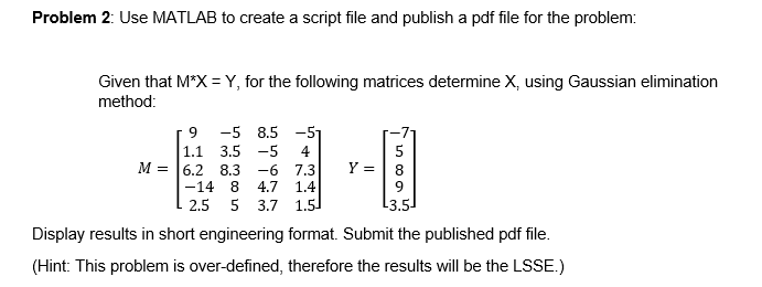 Problem 2: Use MATLAB to create a script file and | Chegg.com