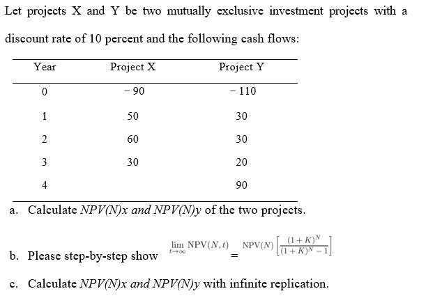 Let projects X and Y be two mutually exclusive | Chegg.com