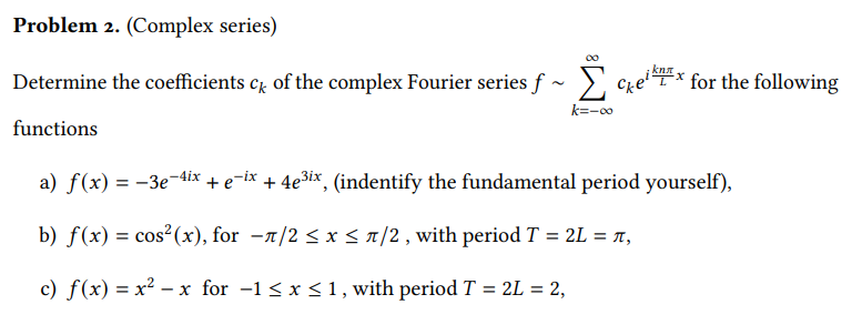Solved Determine the coefficients ck of the complex Fourier | Chegg.com