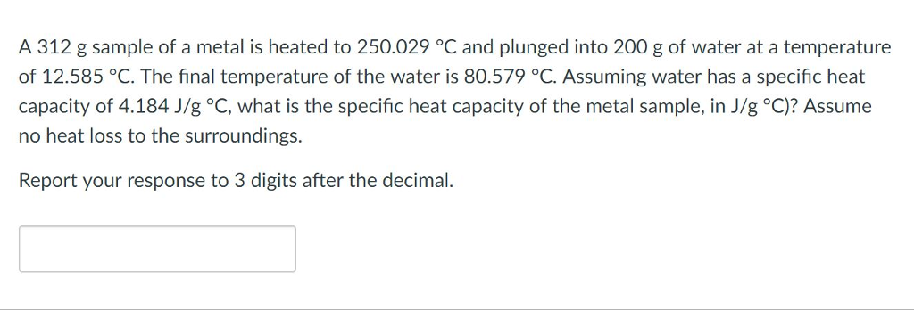 Solved A 312 g sample of a metal is heated to 250.029 °C and | Chegg.com