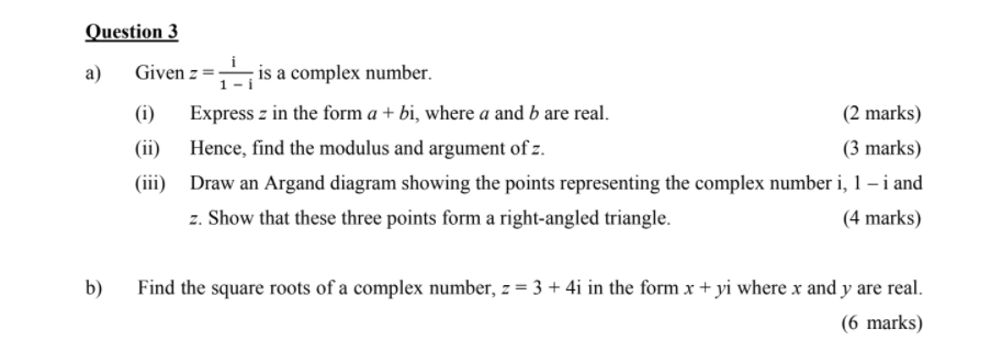 Solved Question 3 a) Given : 1- is a complex number (i) | Chegg.com