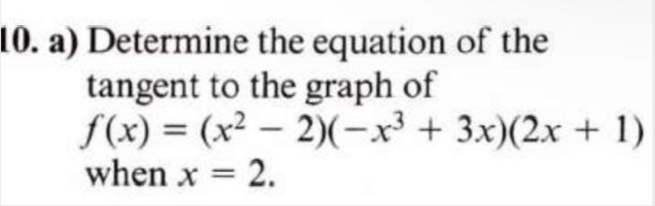 Solved A Determine The Equation Of The Tangent To The Graph