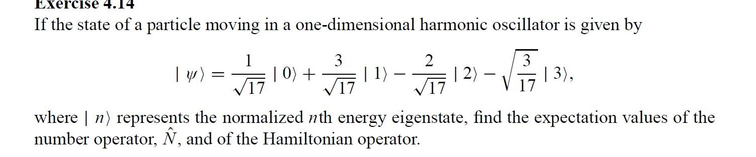 Solved Exercise 4.14 If the state of a particle moving in a | Chegg.com