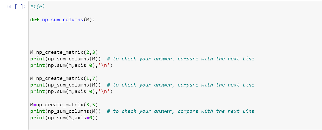 Solved Write A Function Np Sum Columns(m) To Create A Numpy 