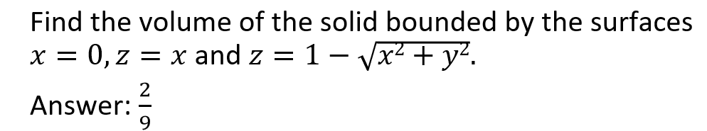 Solved Find the volume of the solid bounded by the surfaces | Chegg.com