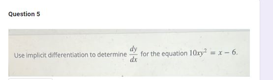 Solved Question 5 Use implicit differentiation to determine | Chegg.com