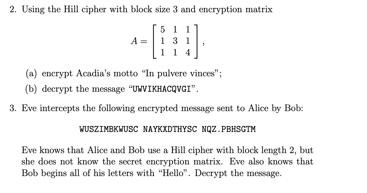 Solved 2. Using The Hill Cipher With Block Size 3 And | Chegg.com