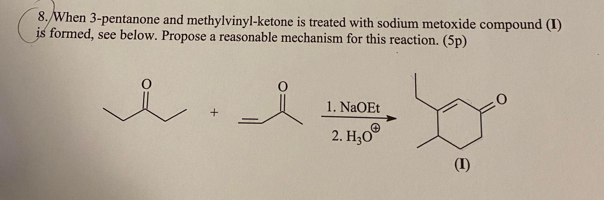 Solved 8. When 3-pentanone and methylvinyl-ketone is treated | Chegg.com