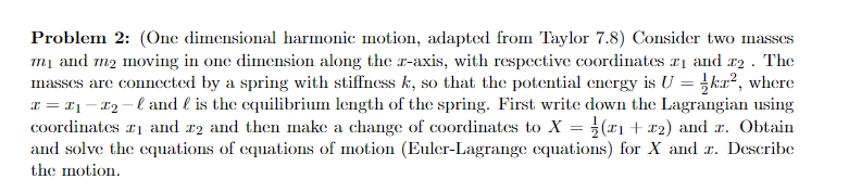 Solved Problem 2: (One dimensional harmonic motion, adapted | Chegg.com