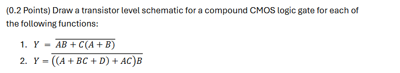 Solved (0.2 ﻿Points) ﻿Draw a transistor level schematic for | Chegg.com