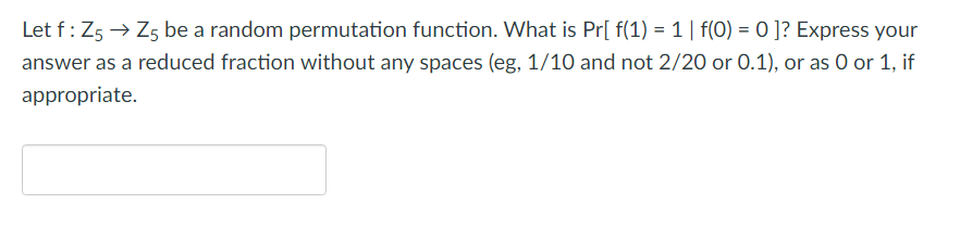 Solved Let Fz5→z5 Be A Random Permutation Function What Is 1185