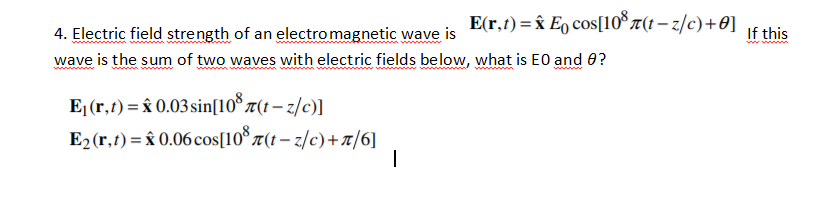 Solved Eſr T E E Cos 10 R T Z C 0 4 Electric Field Chegg Com