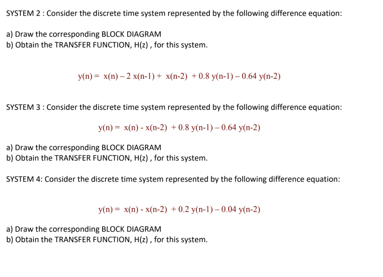 Solved SYSTEM 2 : Consider The Discrete Time System | Chegg.com