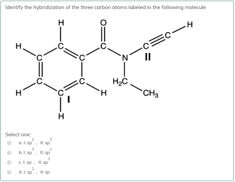 Solved Identify the hybridization of the three carbon atoms | Chegg.com