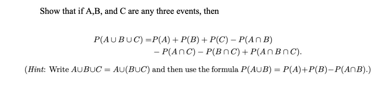 Solved Show that if A B and C are any three events then Chegg