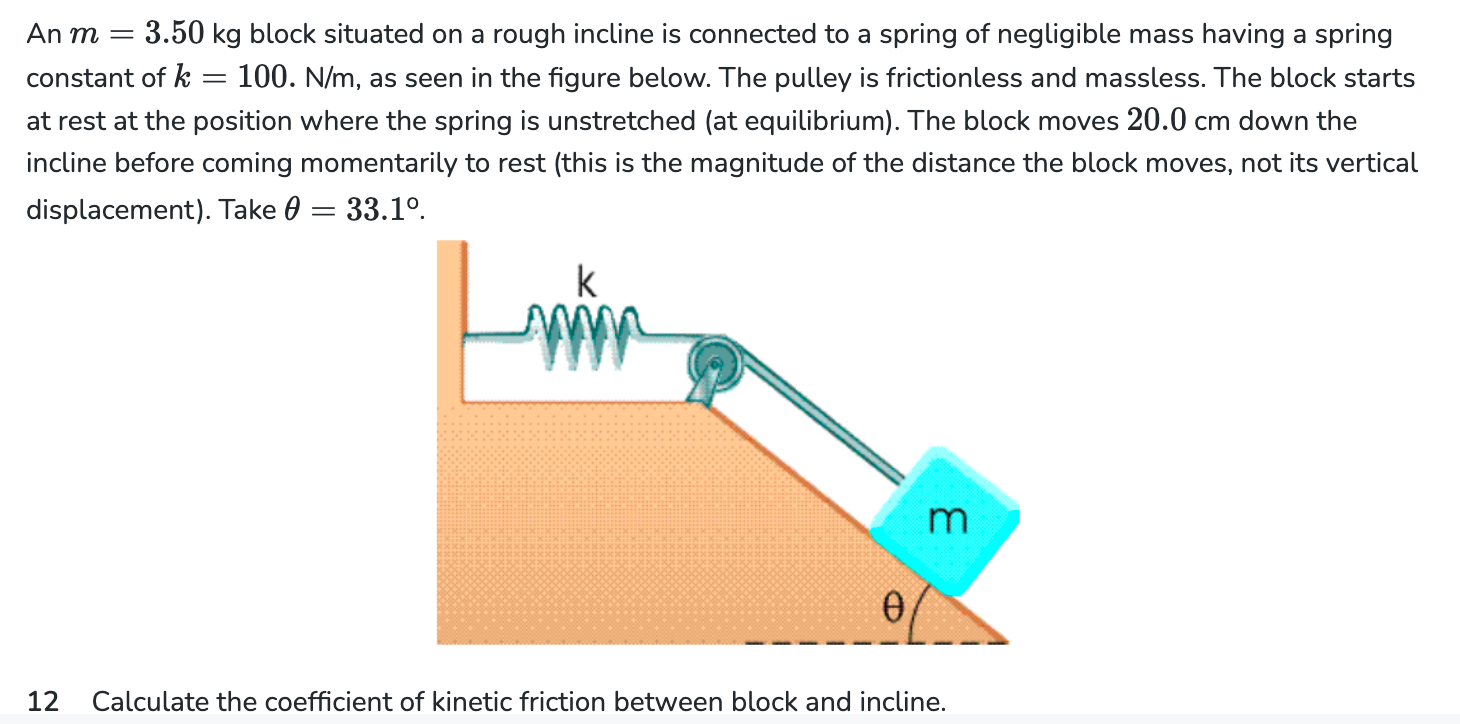 Solved An M=3.50 Kg Block Situated On A Rough Incline Is | Chegg.com