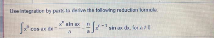 Solved Use integration by parts to derive the following | Chegg.com