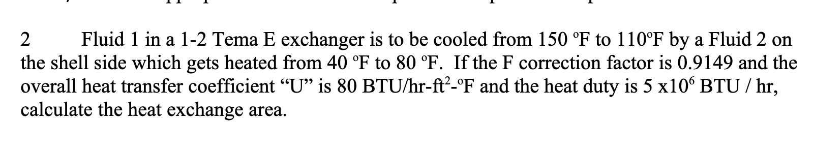 Solved 2 Fluid 1 in a 1-2 Tema E exchanger is to be cooled | Chegg.com