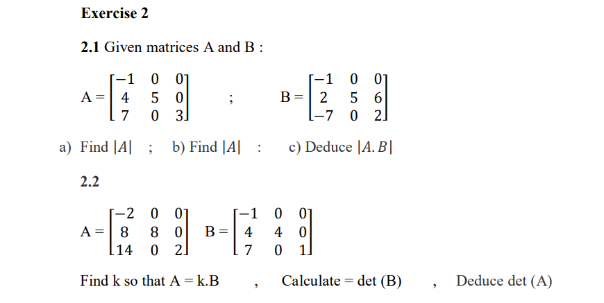 Solved Exercise 2 2.1 Given matrices A and B : -1 0 0] A= 4 | Chegg.com