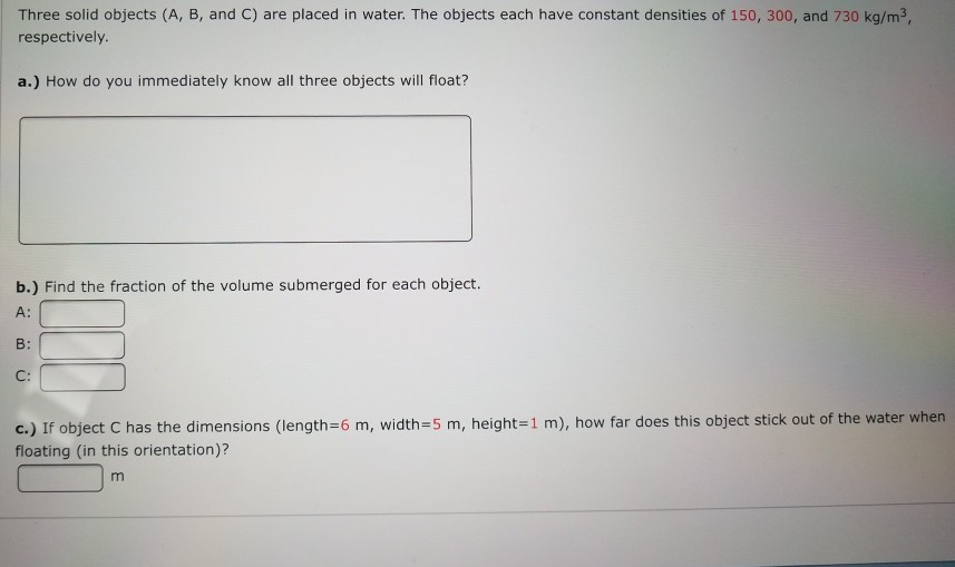 Solved Three solid objects (A, B, and C) are placed in | Chegg.com