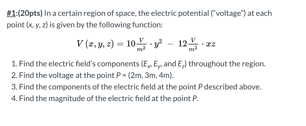 Solved #1:20pts) In a certain region of space, the electric | Chegg.com